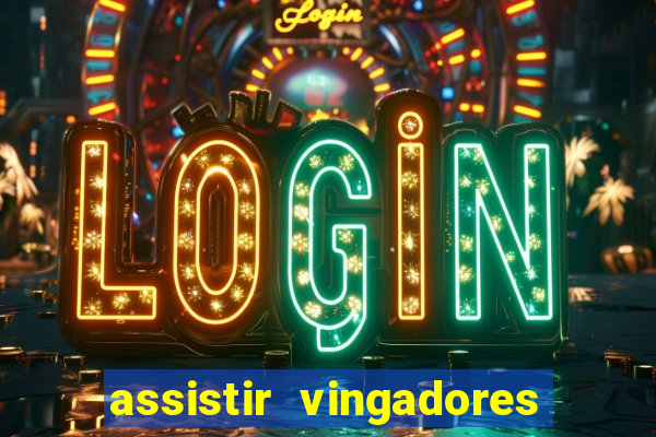 assistir vingadores guerra infinita dublado